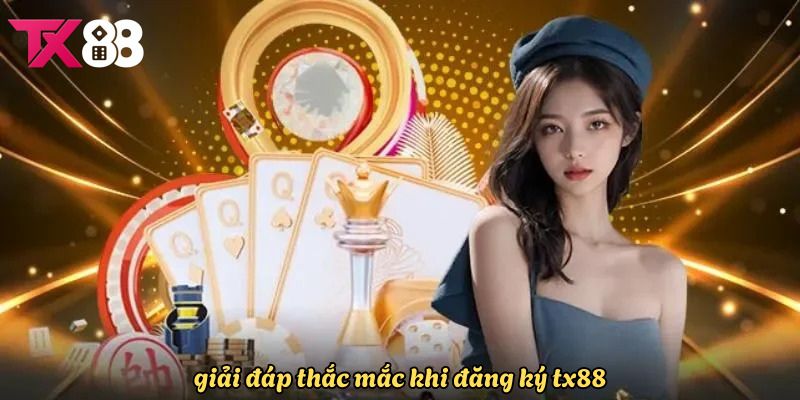 Danh mục giải quyết mọi thắc mắc từ người chơi về thao tác đăng ký TX88