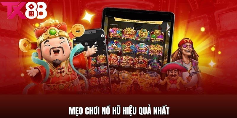 Một vài mẹo quay slot game TX88 thắng lớn từ chuyên gia