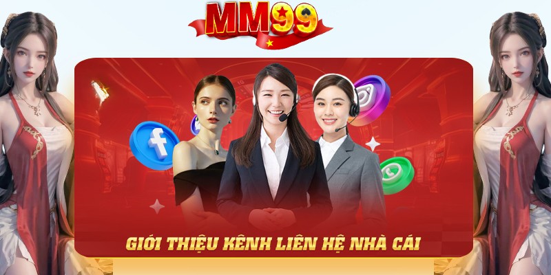 Giới thiệu dịch vụ CSKH tại nhà cái MM99