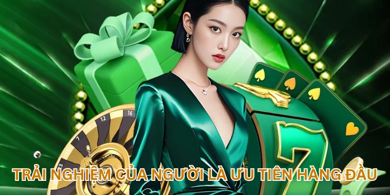 Nhà cái luôn rất chú trọng vào trải nghiệm của anh em