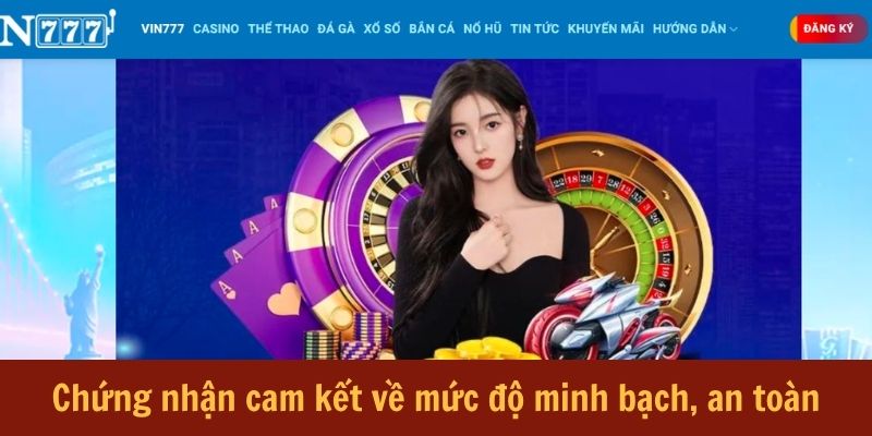 Chứng nhận cam kết về mức độ minh bạch, an toàn